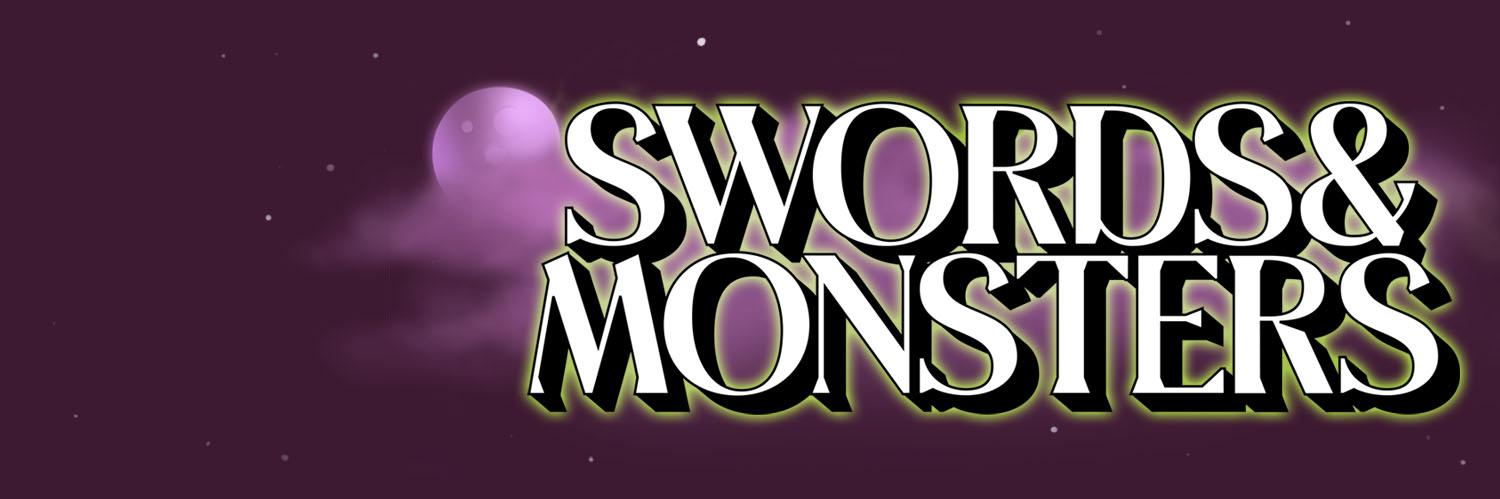 Swords and Monsters - NEW EPISODE OUT NOW banner