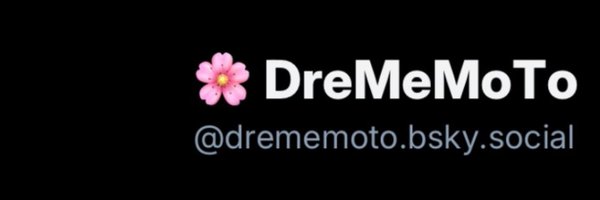 DreMeMoTo Profile Banner