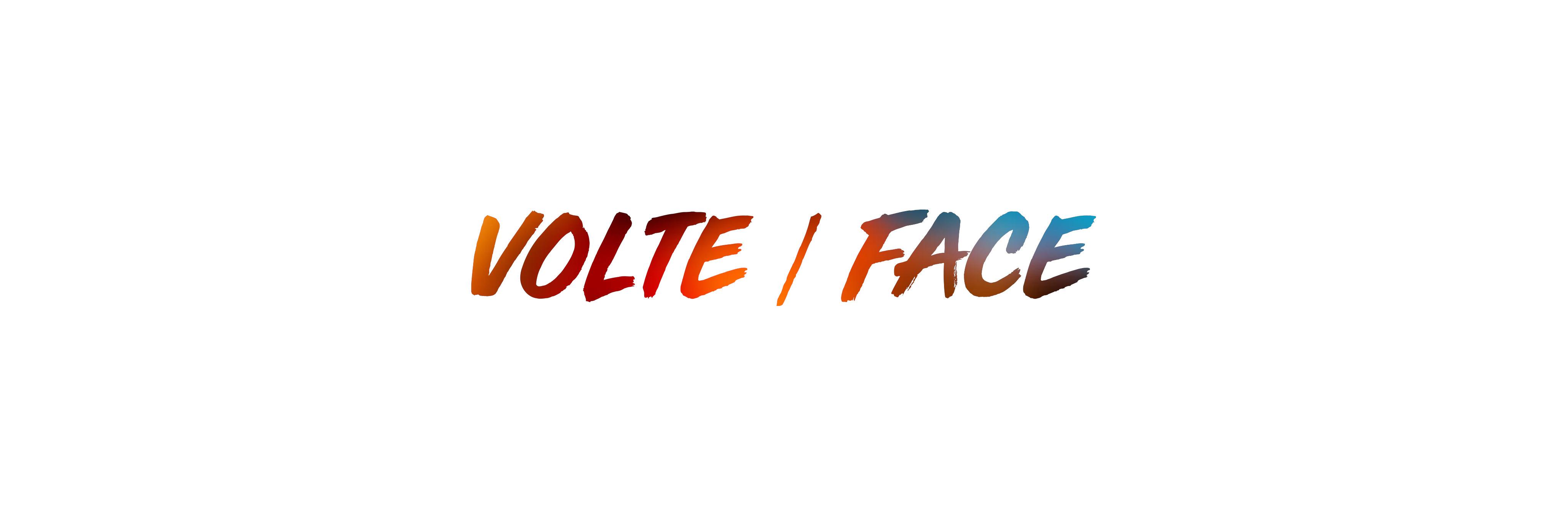 VOLTE/FACE banner