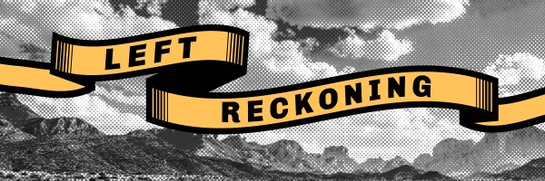LeftReckoning Profile Banner