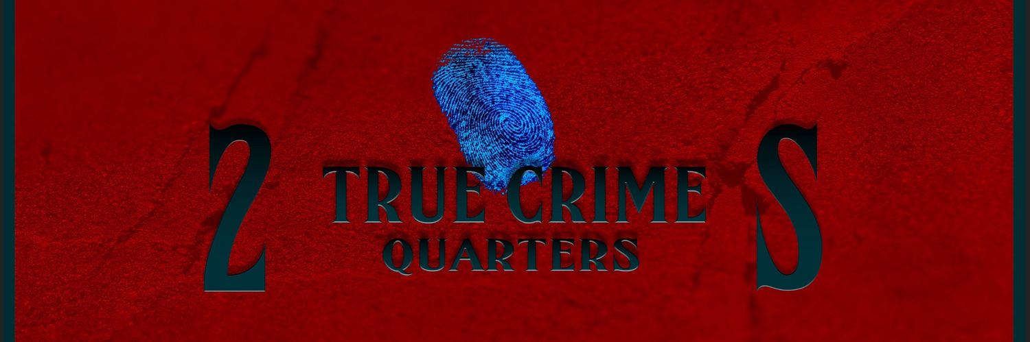 2S: TRUE CRIME Quarters banner