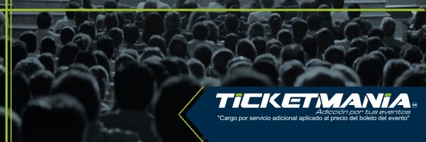 ticketmaniamx Profile Banner