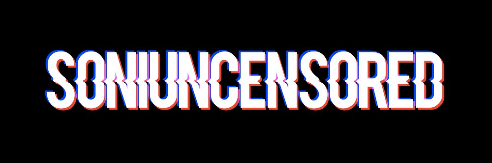 🔞SoniUncensored🔞 banner