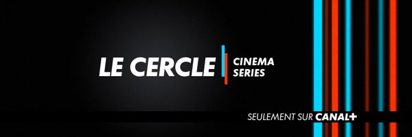 Le Cercle – CANAL+ Profile Banner