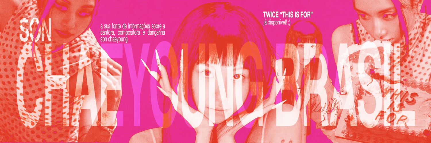 SON CHAEYOUNG BRASIL 👄. banner