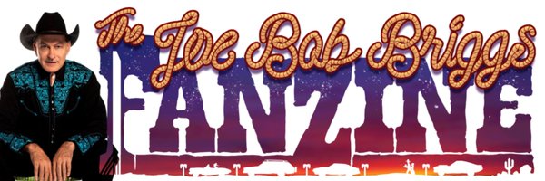 The Joe Bob Briggs Fanzine Profile Banner