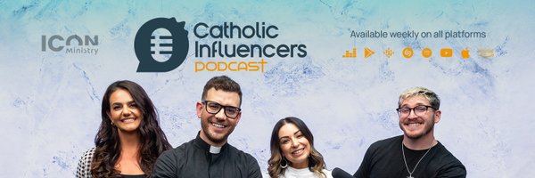 Catholic Influencers Podcasts Profile Banner