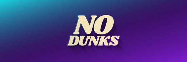 NoDunksInc Profile Banner