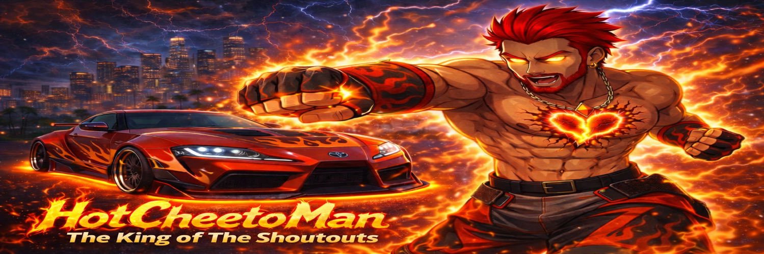 🔥👑HOTCHEETOMAN 👑🔥 (THE KING OF THE SHOUTOUTS) banner