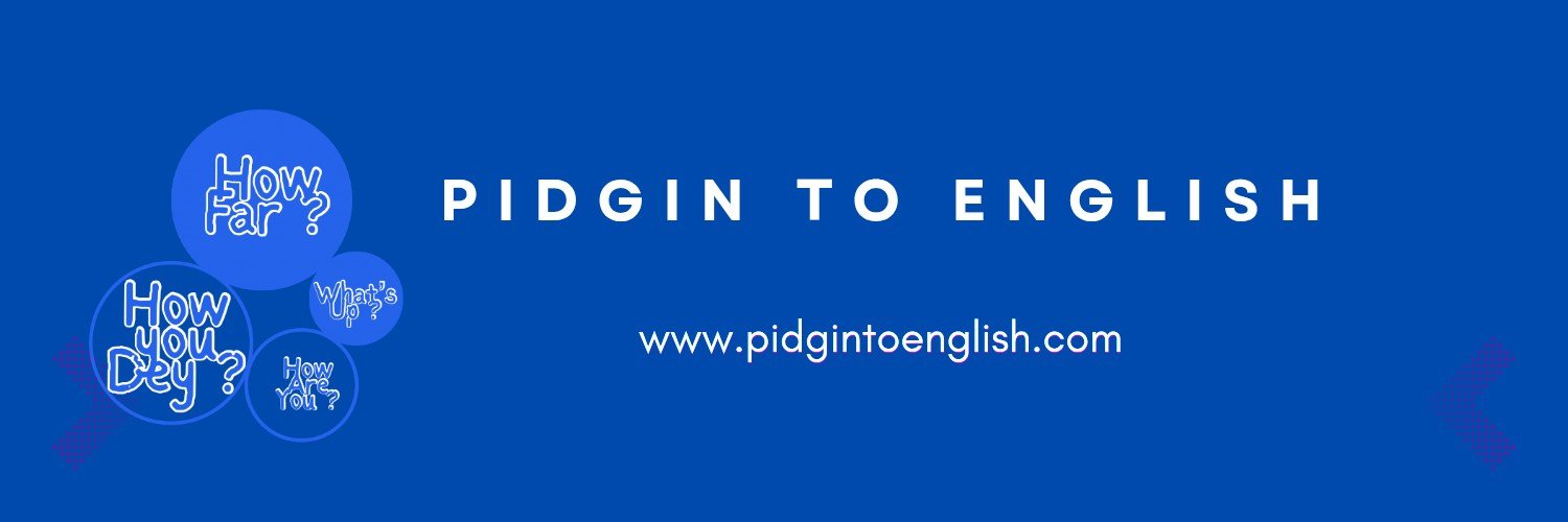 PidginToEnglish's profile banner image
