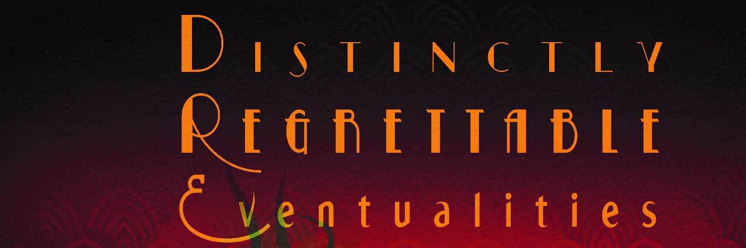 Distinctly Regrettable Eventualities banner