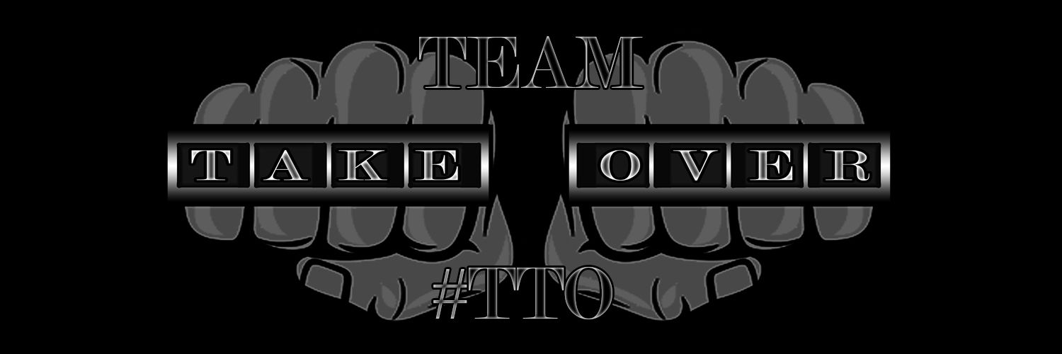 #TTO #TeamTakeOver Profile Banner