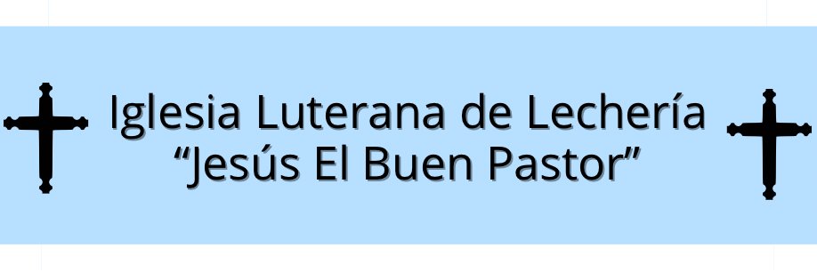 ✝️ Iglesia Luterana Lechería ✝️ banner