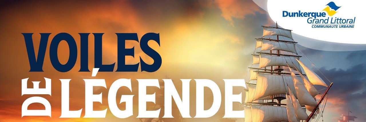 Voiles de Legende / The Tall Ships Races Dunkerque banner