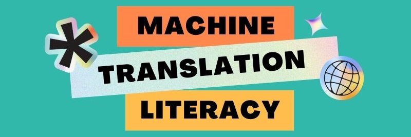 Machine Translation Literacy banner
