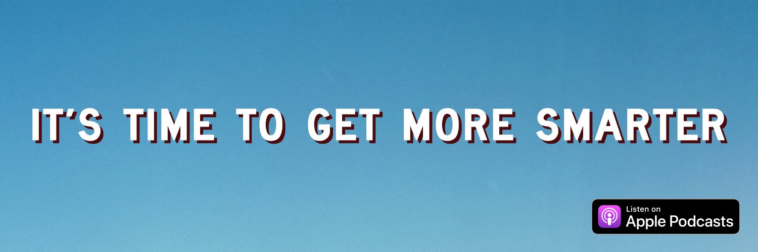 The Get More Smarter Podcast banner