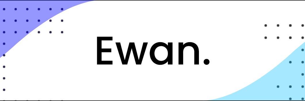 Ewan. banner