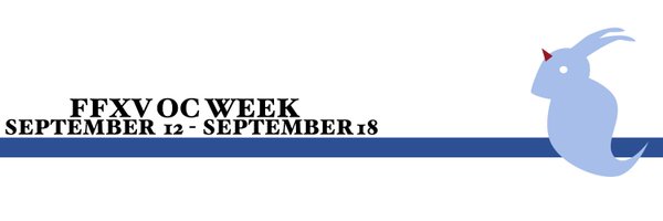 FFXV OC Week: Sept. 12 - Sept. 18 Profile Banner