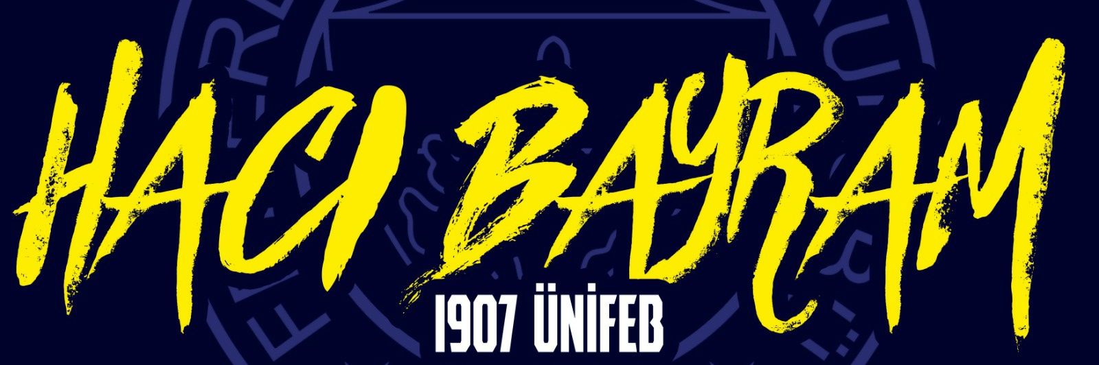 1907 ÜNİFEB Ankara Hacı Bayram Veli banner