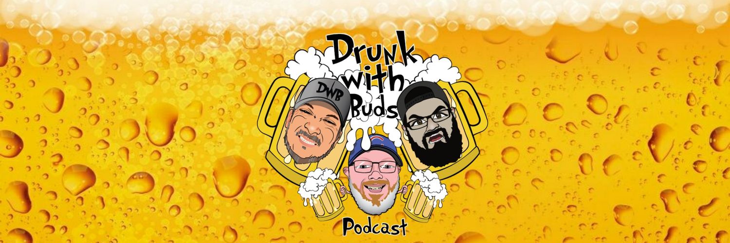 Drunk With Buds Podcast's banner