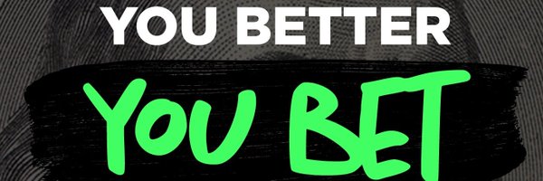 You Better You Bet Profile Banner