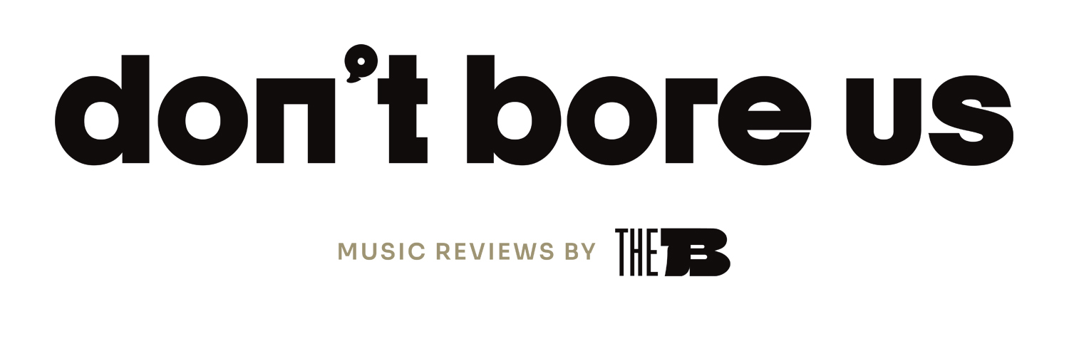 don't bore us banner