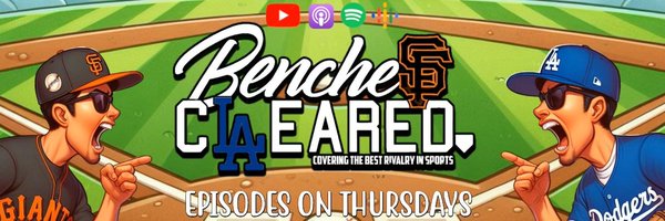 Benches Cleared Podcast (SFGiants/Dodgers podcast) Profile Banner