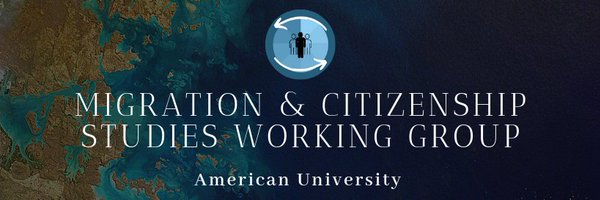 Migration & Citizenship Studies Working Group @ AU Profile Banner