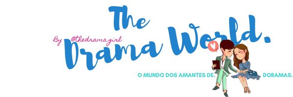 The Drama World. Profile Banner