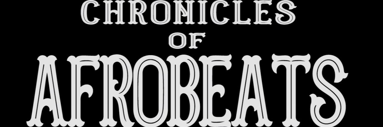 ChroniclesofAfrobeats banner