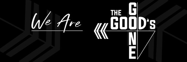 The Good's Gone Profile Banner