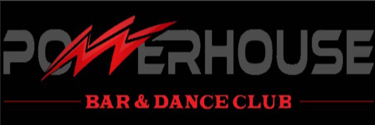 Powerhouse- Bar & Dance Club banner