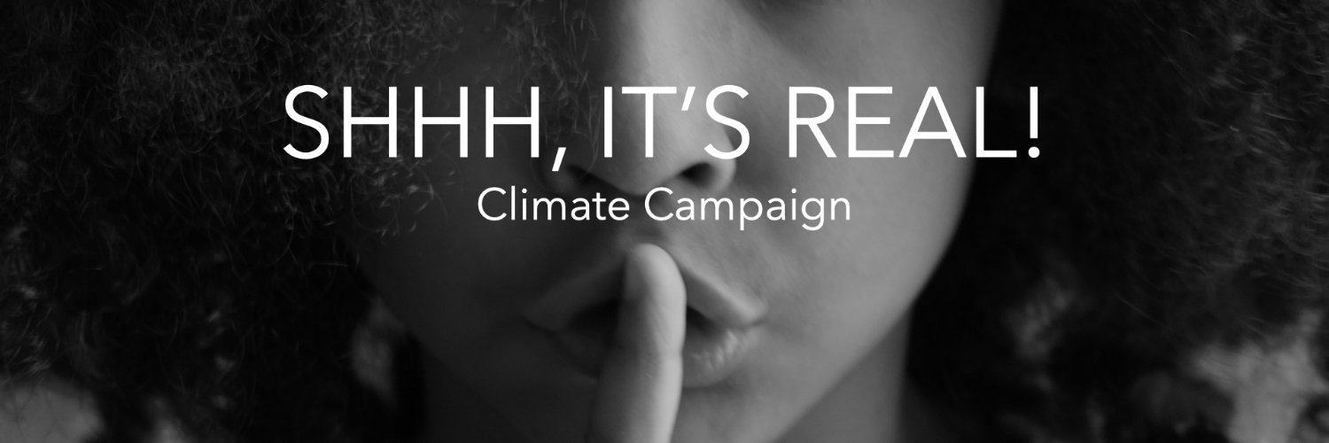 Shhh, It's Real! (Climate Campaign) banner