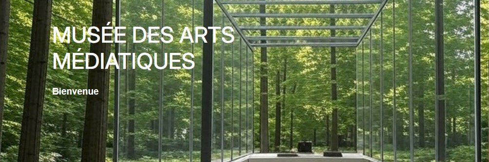 MuAM Musée des Arts Médiatiques's banner