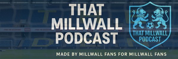 ThatMillwallPod Profile Banner
