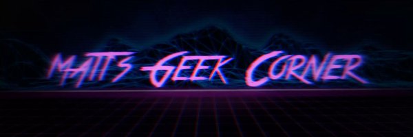 MattsGeekCorner Profile Banner