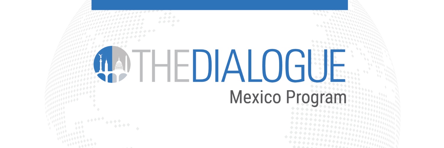 The Mexico Program at the Dialogue's banner