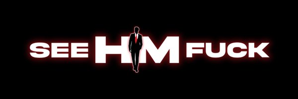 SeeHimFuck Profile Banner