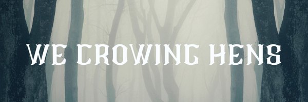 wecrowinghens Profile Banner