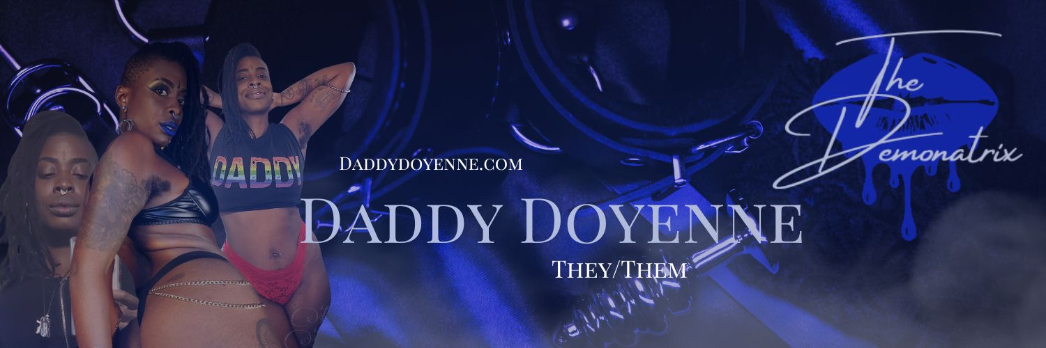 Daddy Doyenne- Thee Demonatrix (they/them) banner