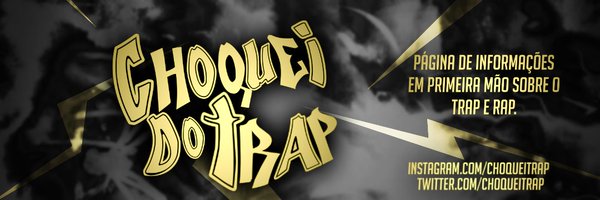 Choquei Do Trap Profile Banner