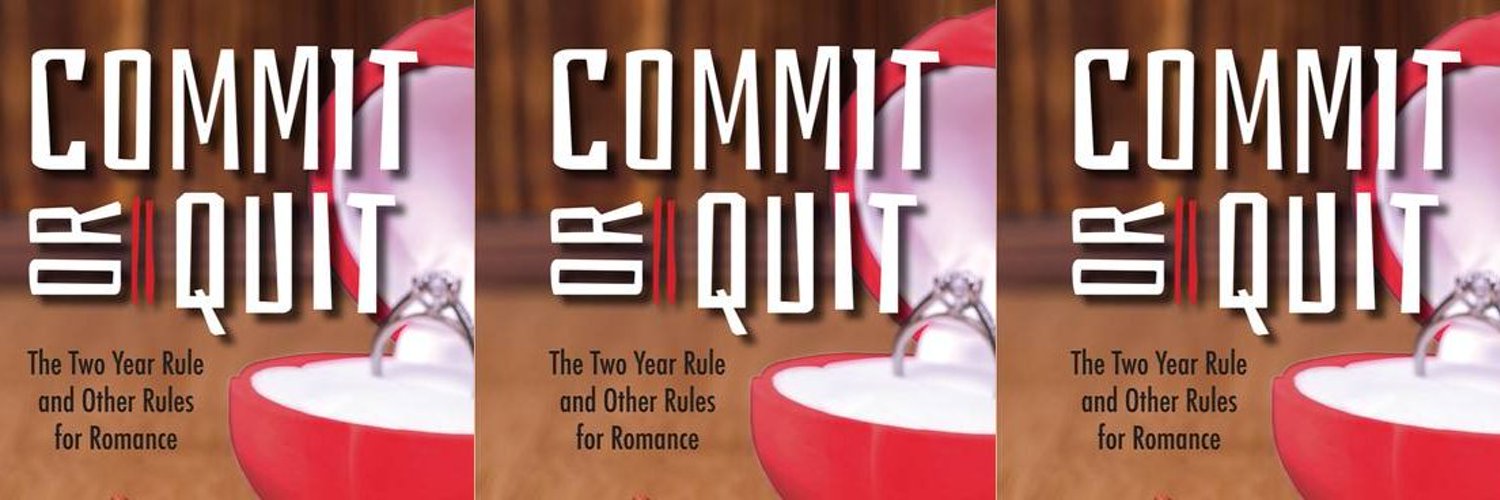 Commit or Quit - Two Year Rule & Rules for Romance Profile Banner