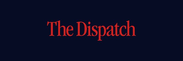thedispatch Profile Banner