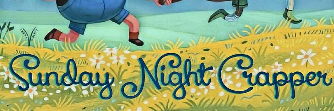 Sunday Night Crapper! banner
