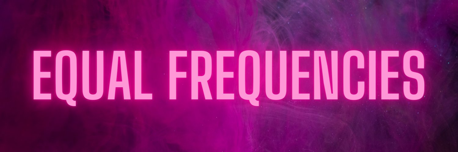 🏴󠁧󠁢󠁥󠁮󠁧󠁿Equal Frequencies🏴󠁧󠁢󠁥󠁮󠁧󠁿 banner
