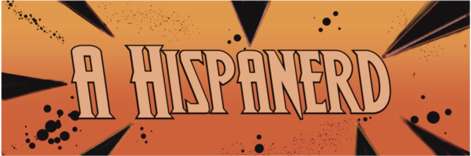 A Hispanerd Podcast 🎙️ banner