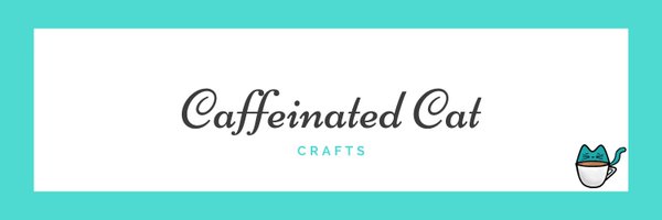 Caffeinated Cat Crafts Profile Banner