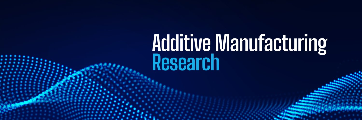 Additive Manufacturing Research banner