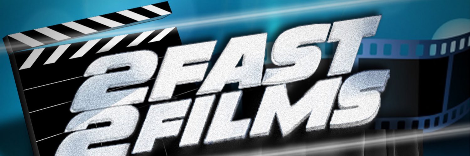 2 Fast 2 Films Podcast banner