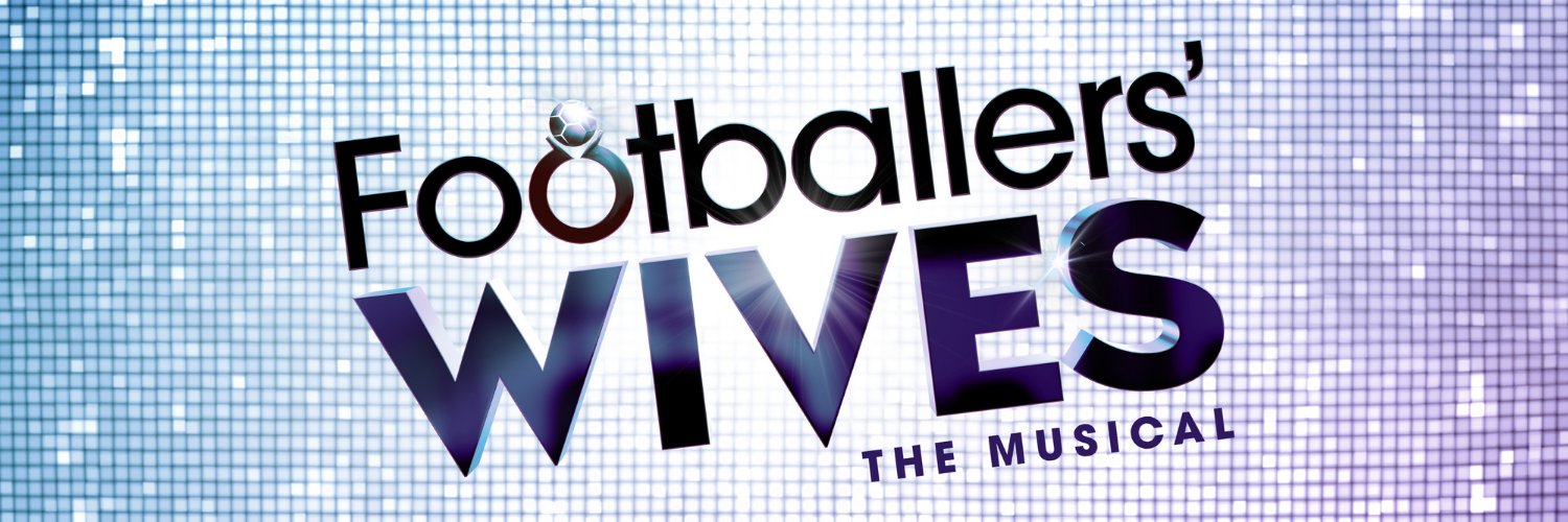 Footballers’ Wives The Musical banner